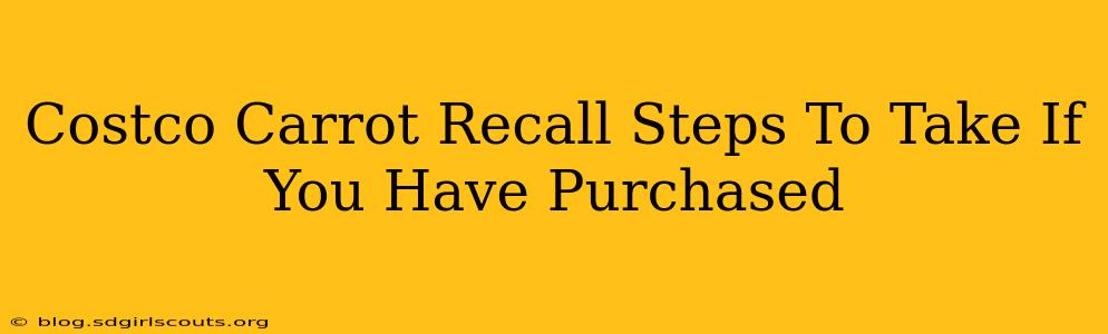 Costco Carrot Recall Steps To Take If You Have Purchased