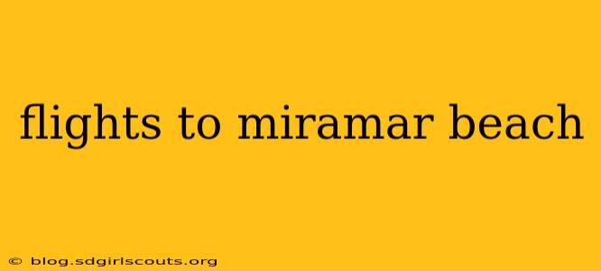 flights to miramar beach
