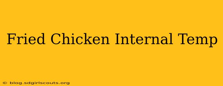 Fried Chicken Internal Temp
