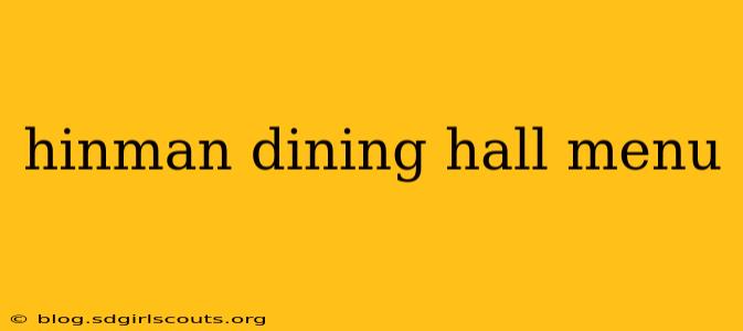hinman dining hall menu