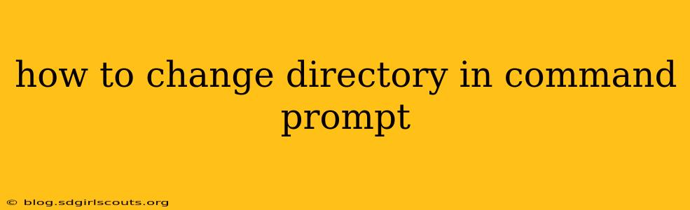 how to change directory in command prompt