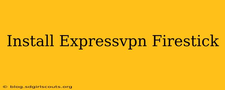 Install Expressvpn Firestick