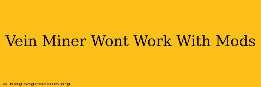 Vein Miner Wont Work With Mods