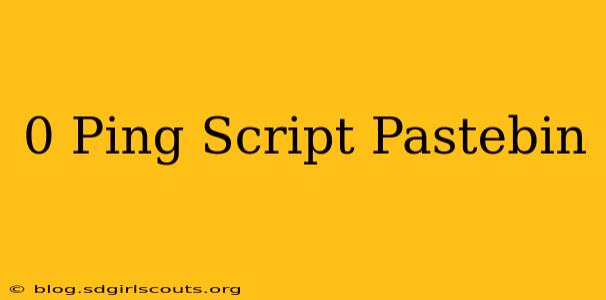 0 Ping Script Pastebin