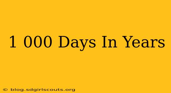 1 000 Days In Years