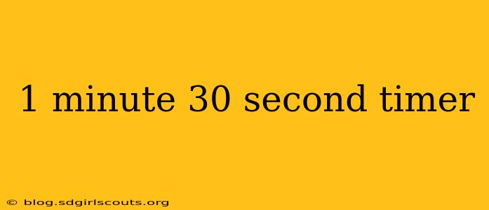 1 minute 30 second timer