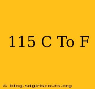 115 C To F