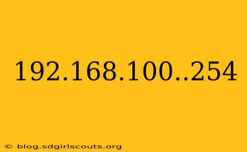 192.168.100..254