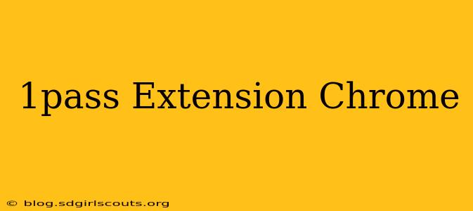 1pass Extension Chrome