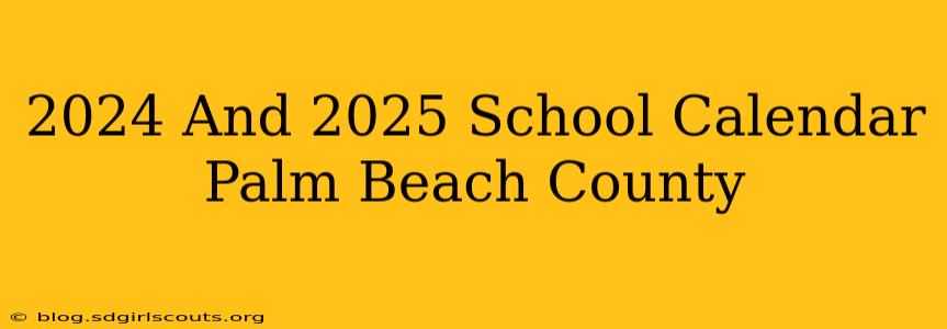 2024 And 2025 School Calendar Palm Beach County