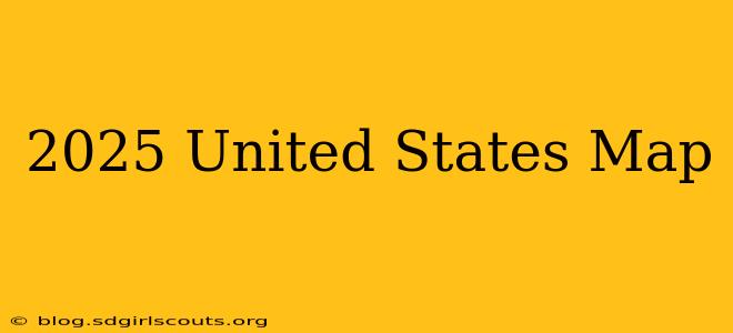 2025 United States Map