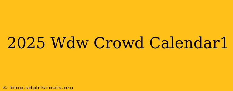 2025 Wdw Crowd Calendar1