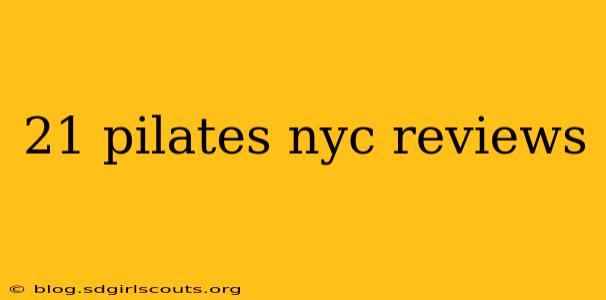 21 pilates nyc reviews