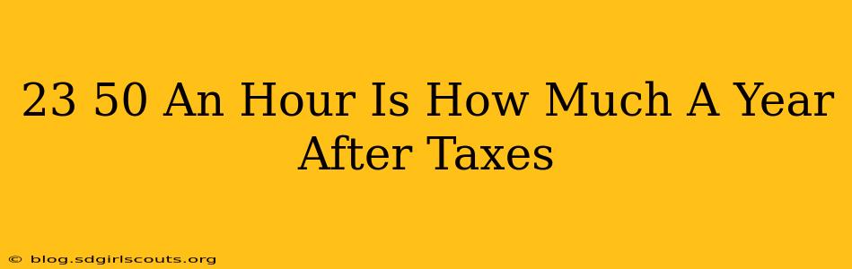 23 50 An Hour Is How Much A Year After Taxes