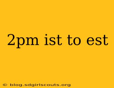 2pm ist to est