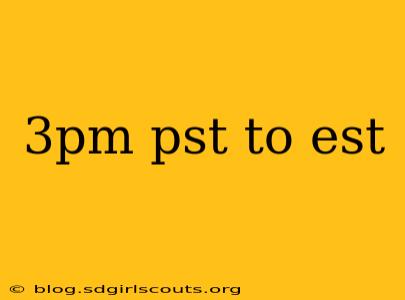 3pm pst to est