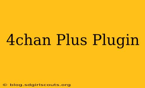 4chan Plus Plugin