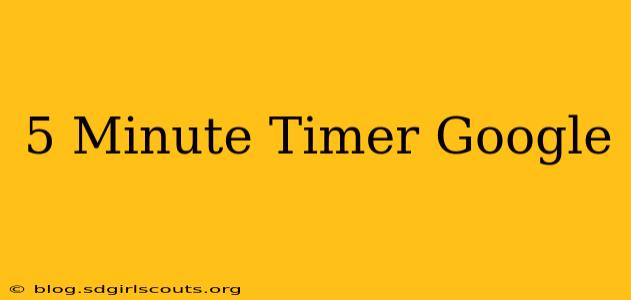 5 Minute Timer Google