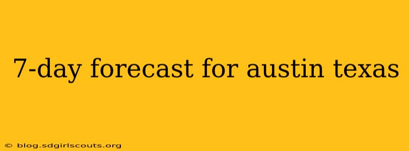 7-day forecast for austin texas