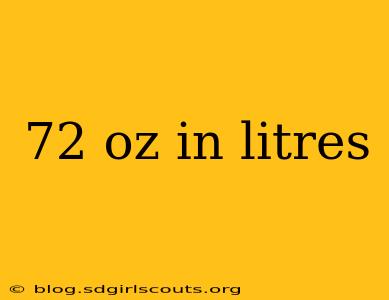 72 oz in litres