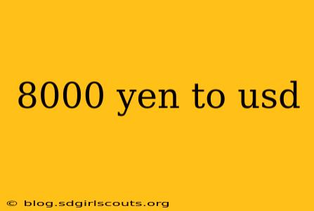 8000 yen to usd