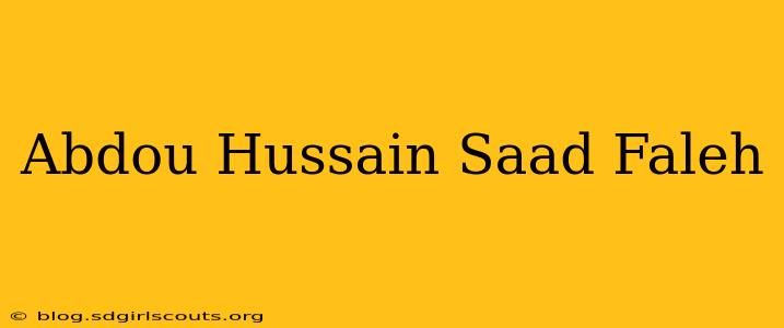 Abdou Hussain Saad Faleh