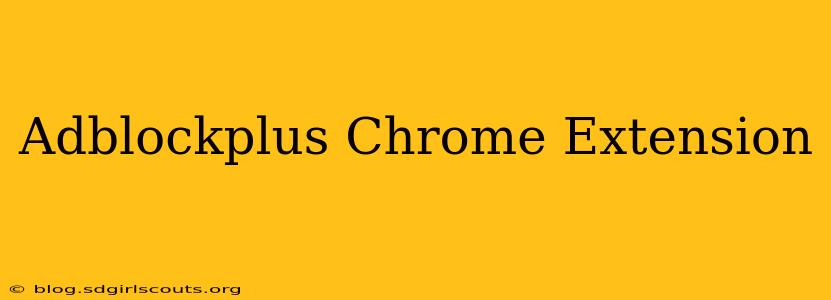 Adblockplus Chrome Extension