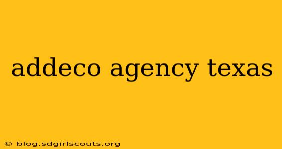 addeco agency texas