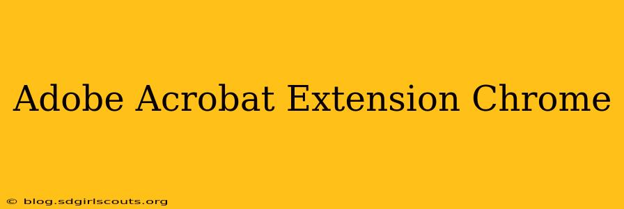 Adobe Acrobat Extension Chrome