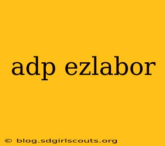 adp ezlabor