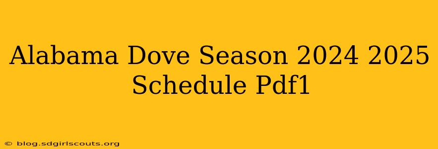 Alabama Dove Season 2024 2025 Schedule Pdf1