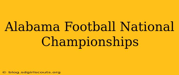 Alabama Football National Championships