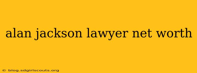 alan jackson lawyer net worth