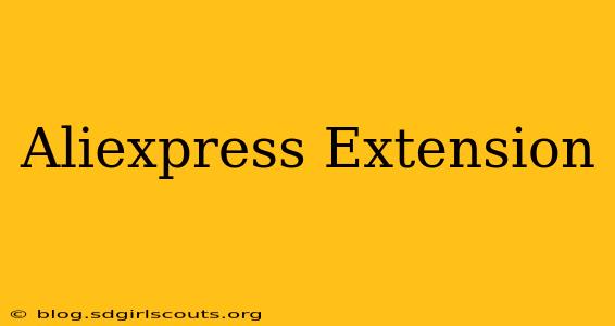 Aliexpress Extension