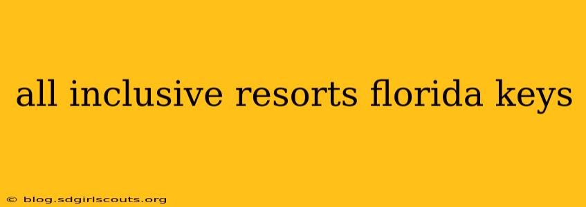 all inclusive resorts florida keys