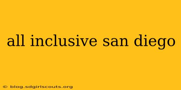 all inclusive san diego