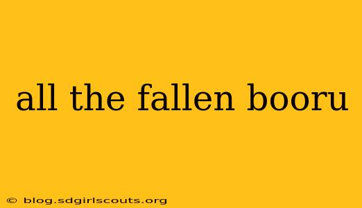 all the fallen booru