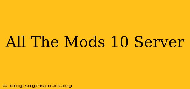 All The Mods 10 Server