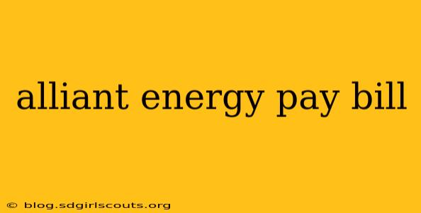 alliant energy pay bill