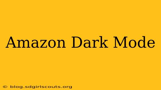 Amazon Dark Mode
