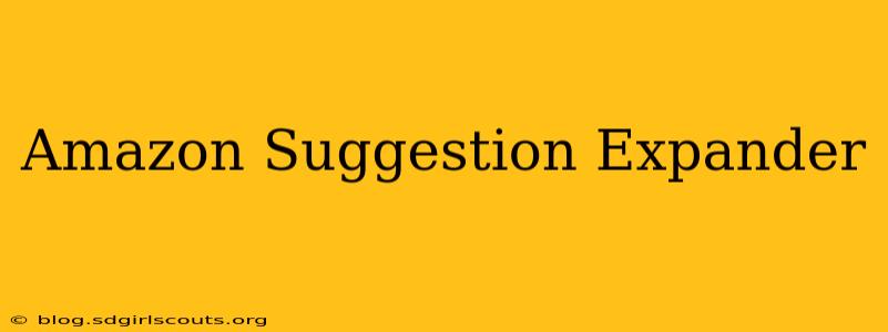 Amazon Suggestion Expander