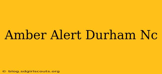 Amber Alert Durham Nc