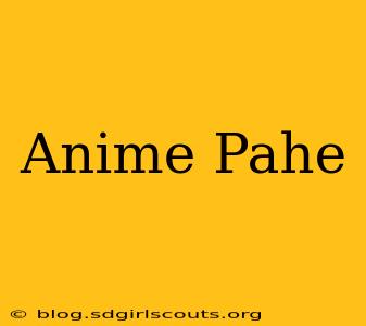 Anime Pahe