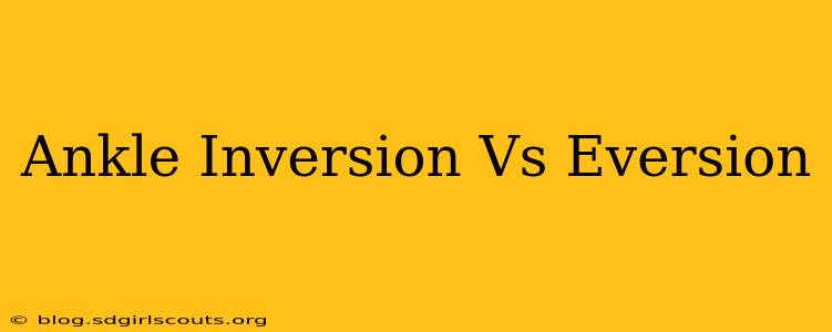 Ankle Inversion Vs Eversion