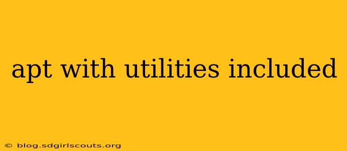apt with utilities included