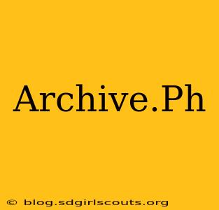 Archive.Ph