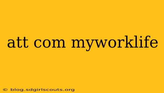 att com myworklife