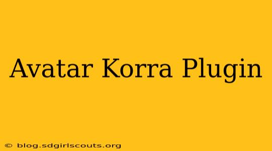 Avatar Korra Plugin