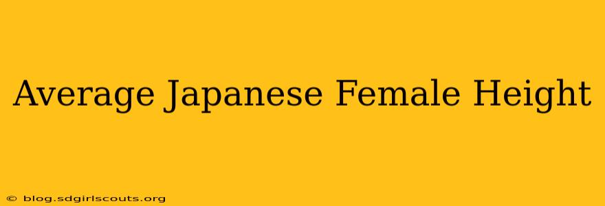 Average Japanese Female Height