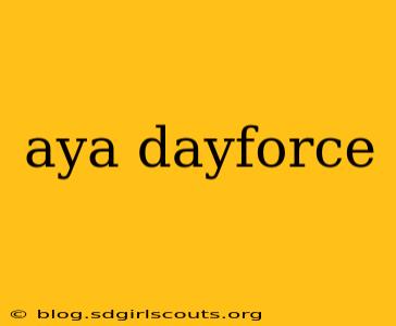 aya dayforce